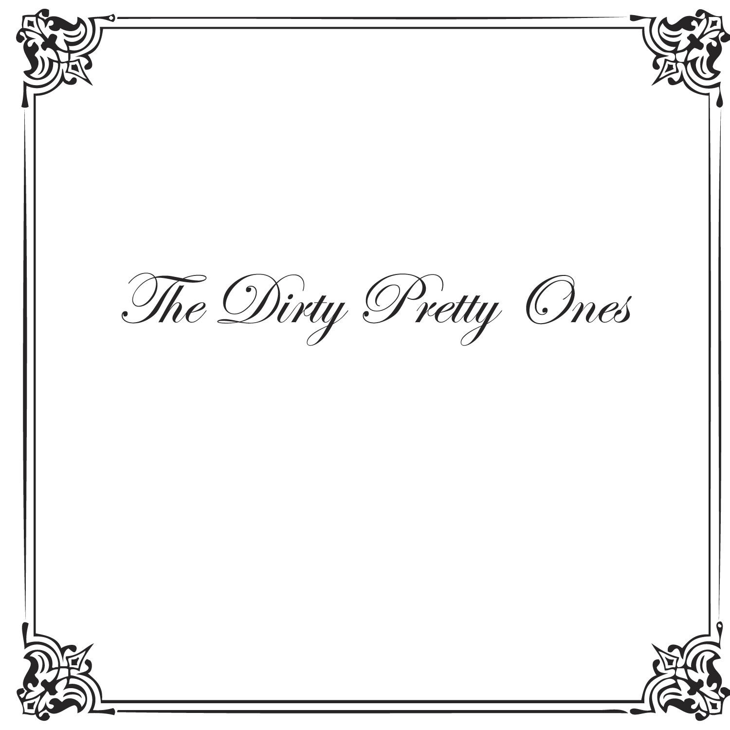 The Dirty Pretty Ones - EP